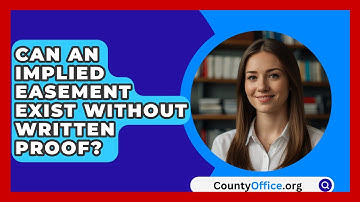 Can An Implied Easement Exist Without Written Proof? - CountyOffice.org