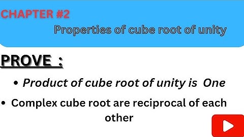 Class 10 |Chapter 2| Quadratic equation| Properties of cube root of unity| Detailed Proof