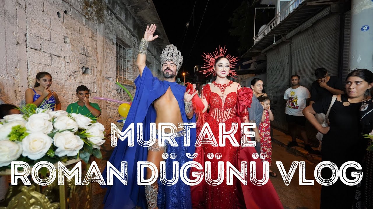 MURTAKE ROMAN DÜĞÜNÜ VLOG