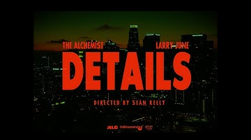 The Alchemist feat. Larry June - "Details"  Official Video