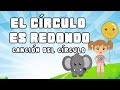 El círculo es redondo - Canción del Círculo