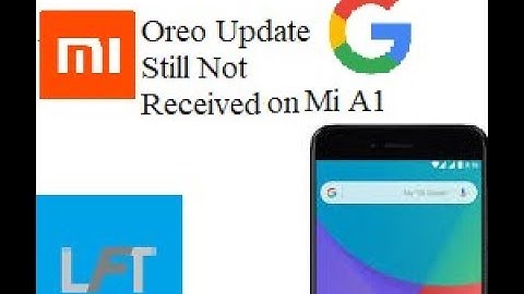 Mi A1 Oreo Update Still Not Received!
