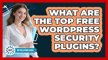 What Are The Top Free WordPress Security Plugins?