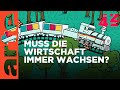 Können wir die Wirtschaft schrumpfen? - | 42 - Die Antwort auf fast alles | ARTE