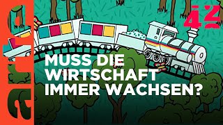 Können wir die Wirtschaft schrumpfen?  | 42  Die Antwort auf fast alles | ARTE