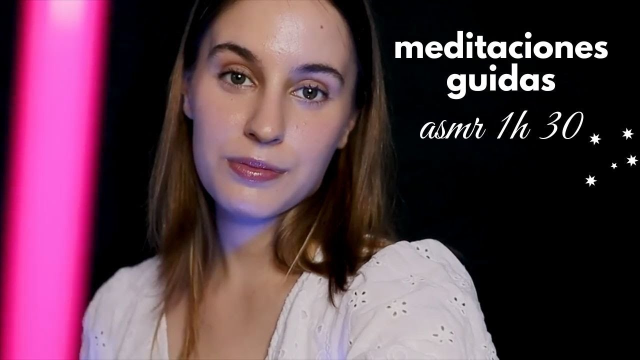 1h30 de MEDITACIONES GUIADAS 🌱 (asmr para calmar tu cuerpo)