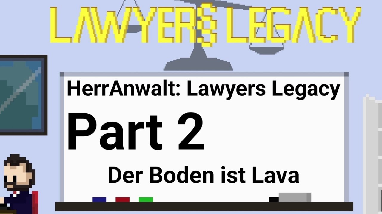 HerrAnwalt: Lawyers Legacy Part 2 Der Boden ist Lava - YouTube
