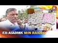 Tamil nadu dvac raids exaiadmk min kp anbalagan unaccounted cash of rs265 cr seized