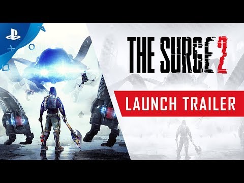 The Surge 2 - Launch Trailer | PS4