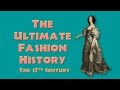 The ultimate fashion history the 17th century