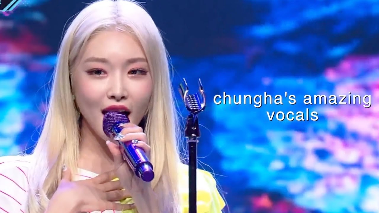 chungha's amazing vocals
