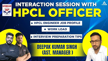 Interaction session with HPCL Officer |  Job Profile |Work load | interview Preparation Tips