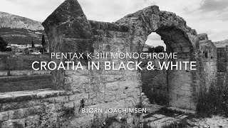 Croatia in black & white – a review of Pentax K 3iii Monochrome