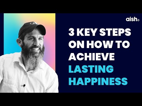 3 Key Steps On How To Achieve Lasting Happiness Rabbi Dov Ber Cohen Mastering Life Series