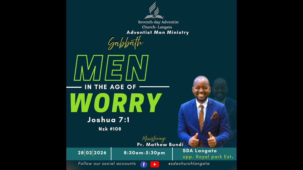 Adventist Men Sabbath || Morning Worship - Men in the Age of Worry || 22nd Feb 2026