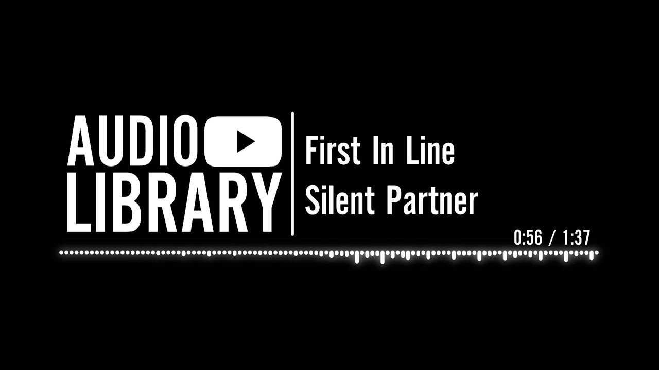 First In Line Silent Partner YouTube