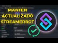 MANTEN ACTUALIZADO TU STREAMERBOT 🤖✅