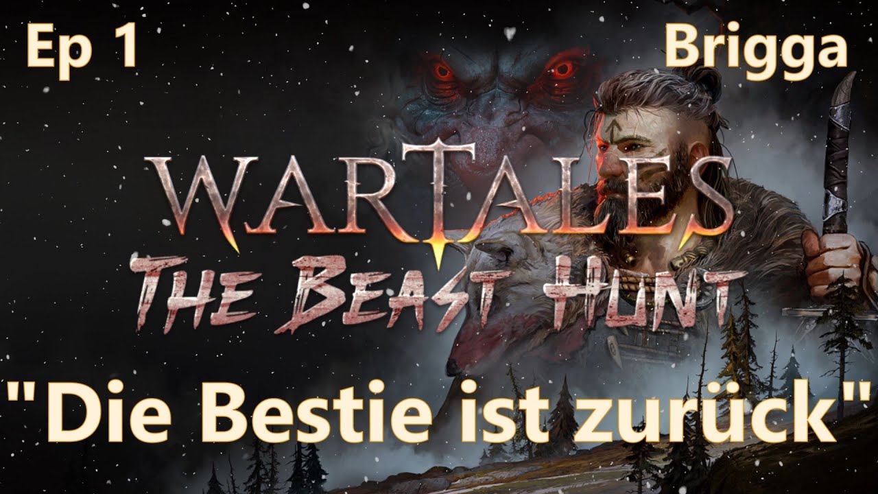 "Die Bestie ist zurück" | Brigga  | Episode 1 | Wartales Beast Hunt DLC