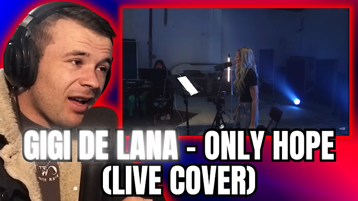 Gigi de Lana - Only Hope [REACTION]