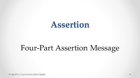 The Four Part Assertion Message