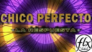 Luitingo, Lorena Santos, Mayel Jimenez, Riki Rivera - Chico Perfecto La Respuesta  (Dj Zambra Remix)