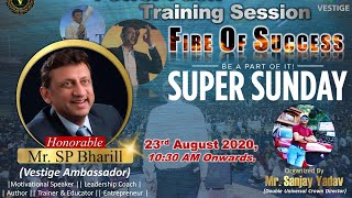 FIRE OF SUCCESS (Super Sunday) Mr. SP Bharill