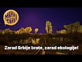 Zarad Srbije brate, zarad ekologije!
