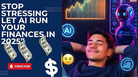 Stop Stressing—Let AI Run Your Finances in 2025