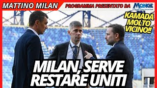 MILAN, ORA SERVE UNITAΜ! | Mattino Milan