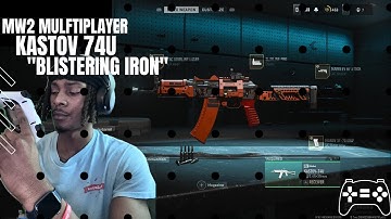 THIS GUN IS INSANE !!🥴 🤝🏽 (KASTOV 74u "BLISTERING IRON") Modern Warfare 2 Use them now‼️🚨