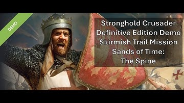Stronghold Crusader DE Demo: Sands of Time: The Spine