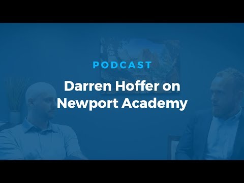 Darren Hoffer on Newport Academy