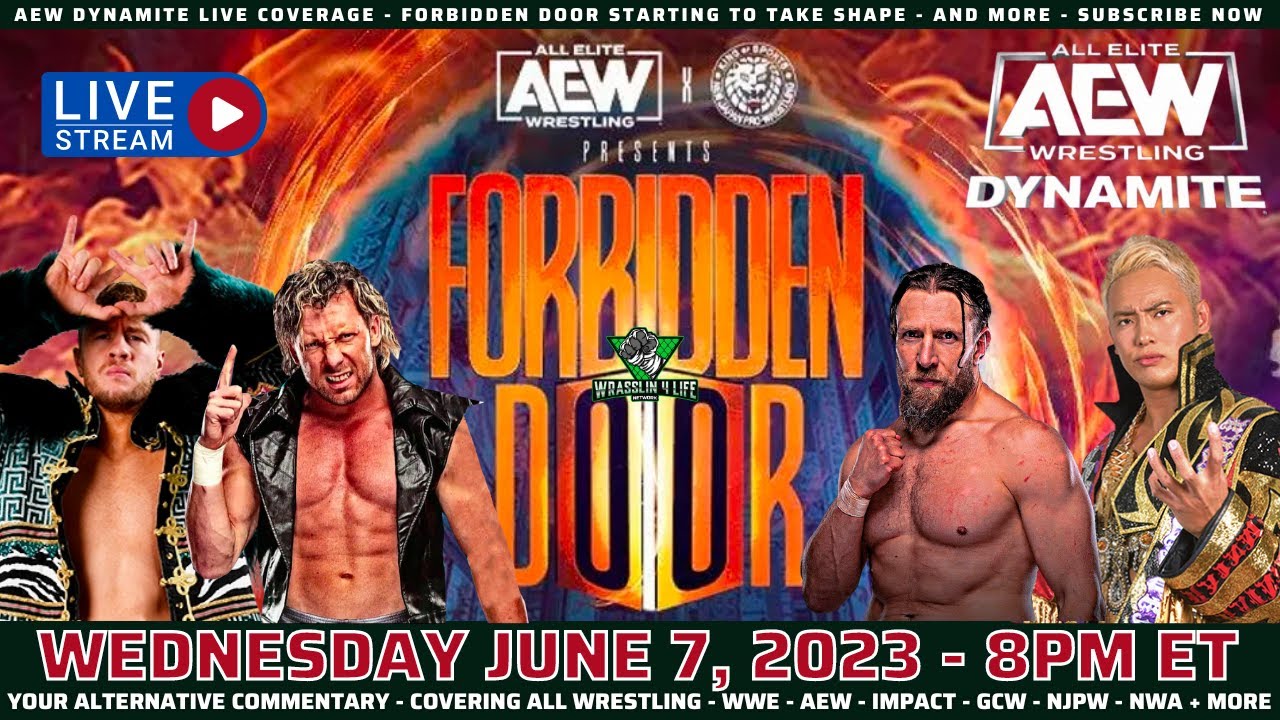 AEW DYNAMITE Live Coverage - Forbidden Door Matches Announced and More - Subscribe Now - June 7, 23