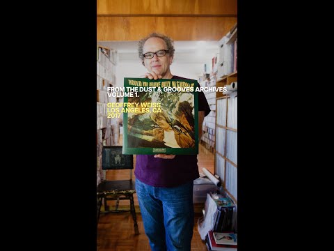 From The Dust & Grooves Archives | Volume 1 | Geoffrey Weiss | 2017