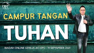 Download lagu 🛑 CAMPUR TANGAN TUHAN | Khotbah Ps Ferly Faith | Ibadah Online Gereja JKI OFC - 19 September 2021