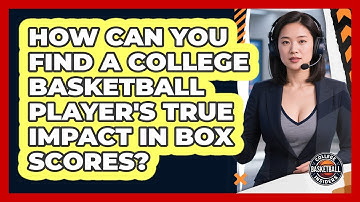 How Can You Find A College Basketball Player