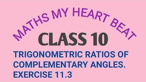 class 10 TRIGONOMETRIC RATIOS OF COMPLEMENTARY ANGLES Exercise 11.3
