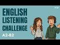English Listening Challenge： Level A2 to B2 Test Your Ear! ｜ English Podcast To Learn English