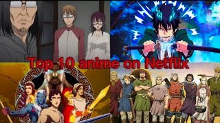 Top 10 anime to watch on netflix 2024 | Best anime for you