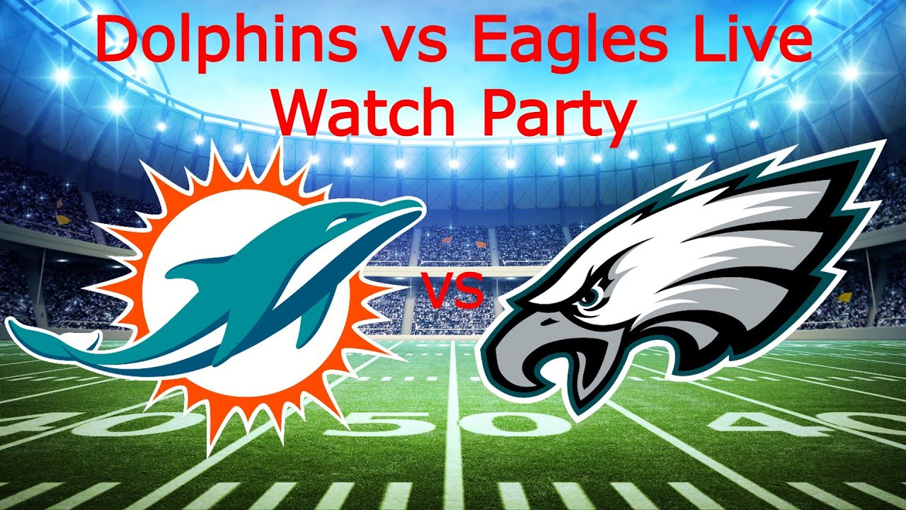 Dolphins vs Eagles Live Play by Play and Reaction YouTube