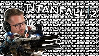 Titanfall 2 - WE'RE SO BACK