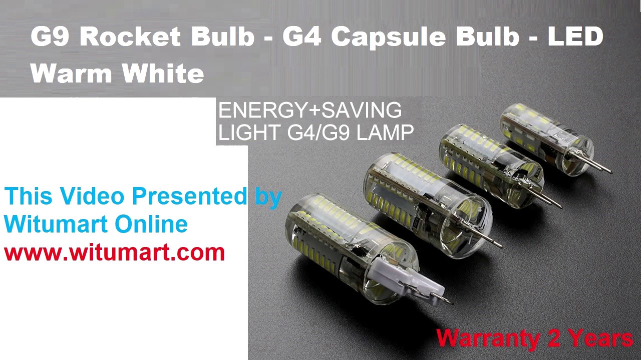 G9 Rocket Bulb - G4 Capsule Bulb - LED - Warm White - YouTube