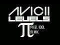 Avicii - Levels ( Pixel Idol Remix )