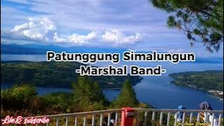 Lirik Lagu  Patunggung Simalungun -Marshal Band-