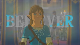 Believer || The legend of Zelda BOTW || [GMV]