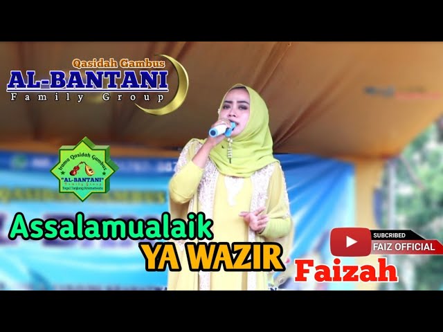 ASSALAMUALAIK YA WAZIR | FAIZAH | AL-BANTANI GAMBUS class=