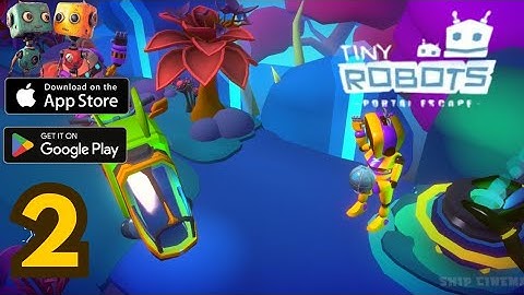 Tiny Robots: Portal Escape - Gameplay Walkthrough Part 2 (ios, Android)