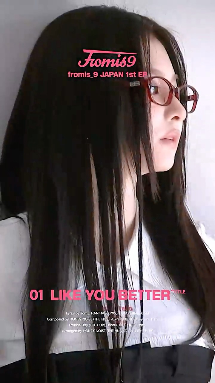 fromis_9 JAPAN 1st EP「LIKE YOU BETTER (Japanese ver.)」HIGHLIGHT