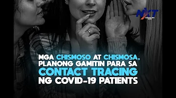 Mga chismoso at chismosa, planong gamitin para sa contact tracing ng COVID-19 patients | NXT
