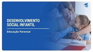 DESENVOLVIMENTO SOCIAL INFANTIL | 9